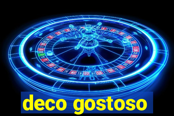 deco gostoso